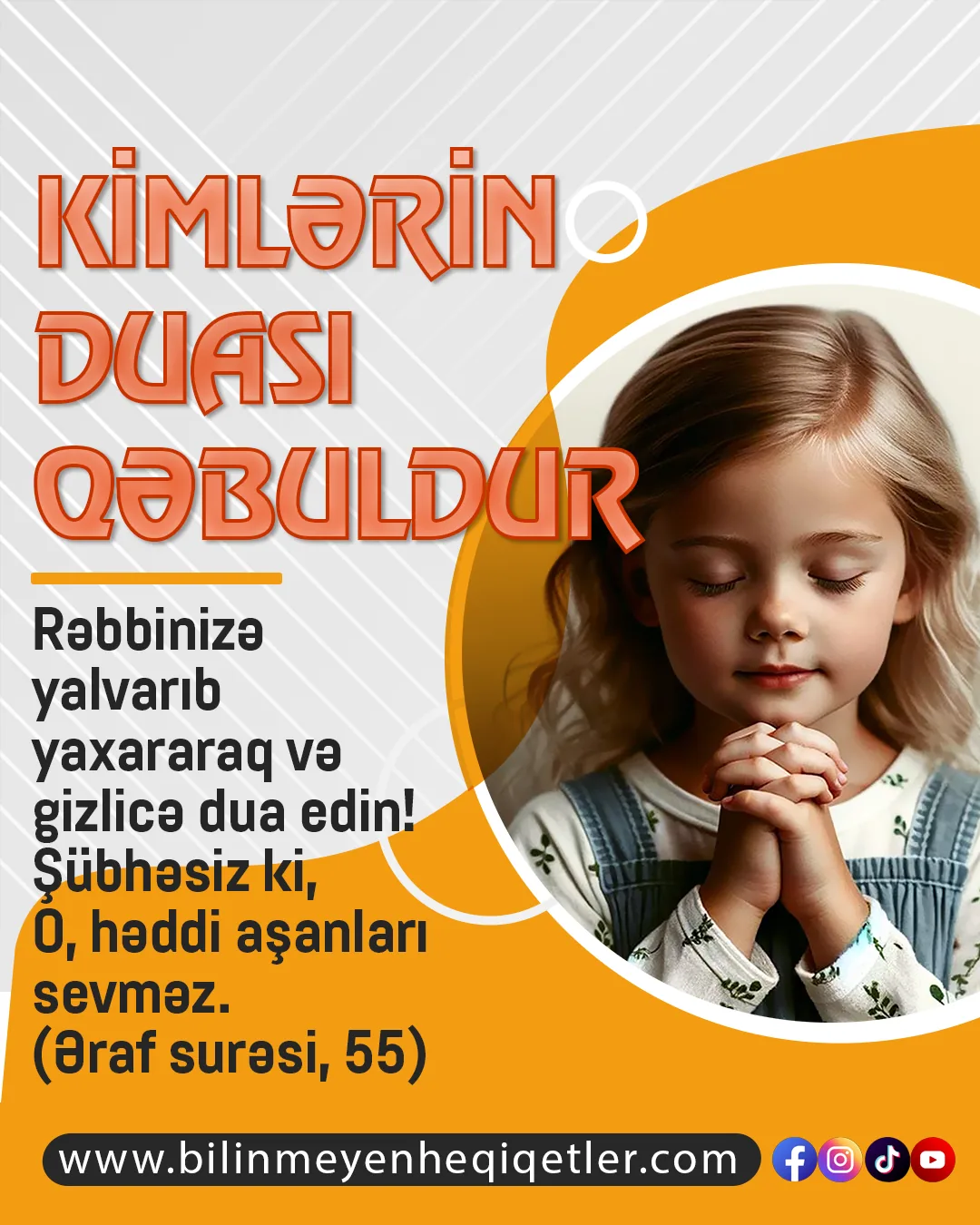 Dua edilən zaman, insanın Allaha olan yaxınlığının, dostluğunun və Allaha nə qədər möhtac