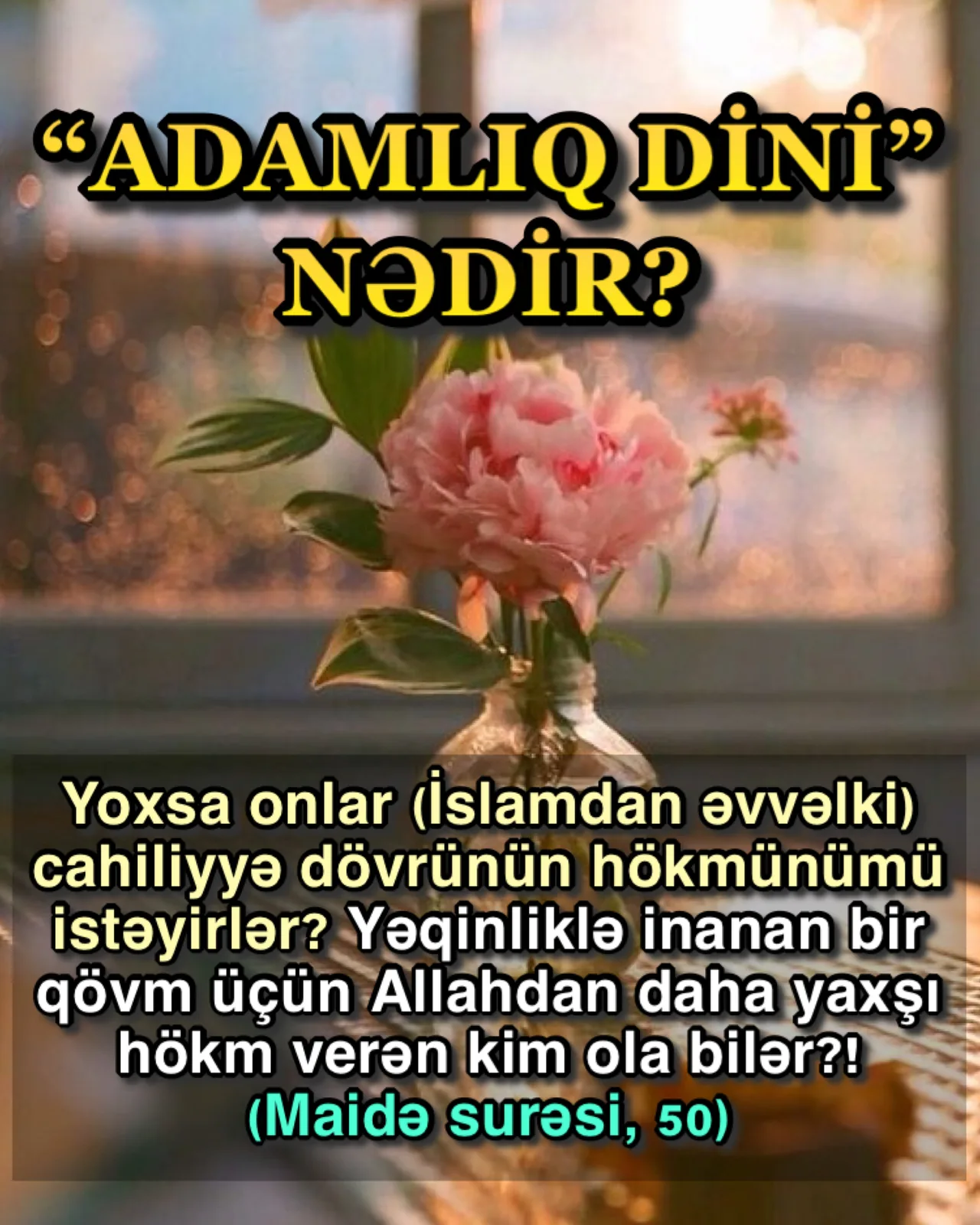 Cahiliyyə hökmü və batil dinlər