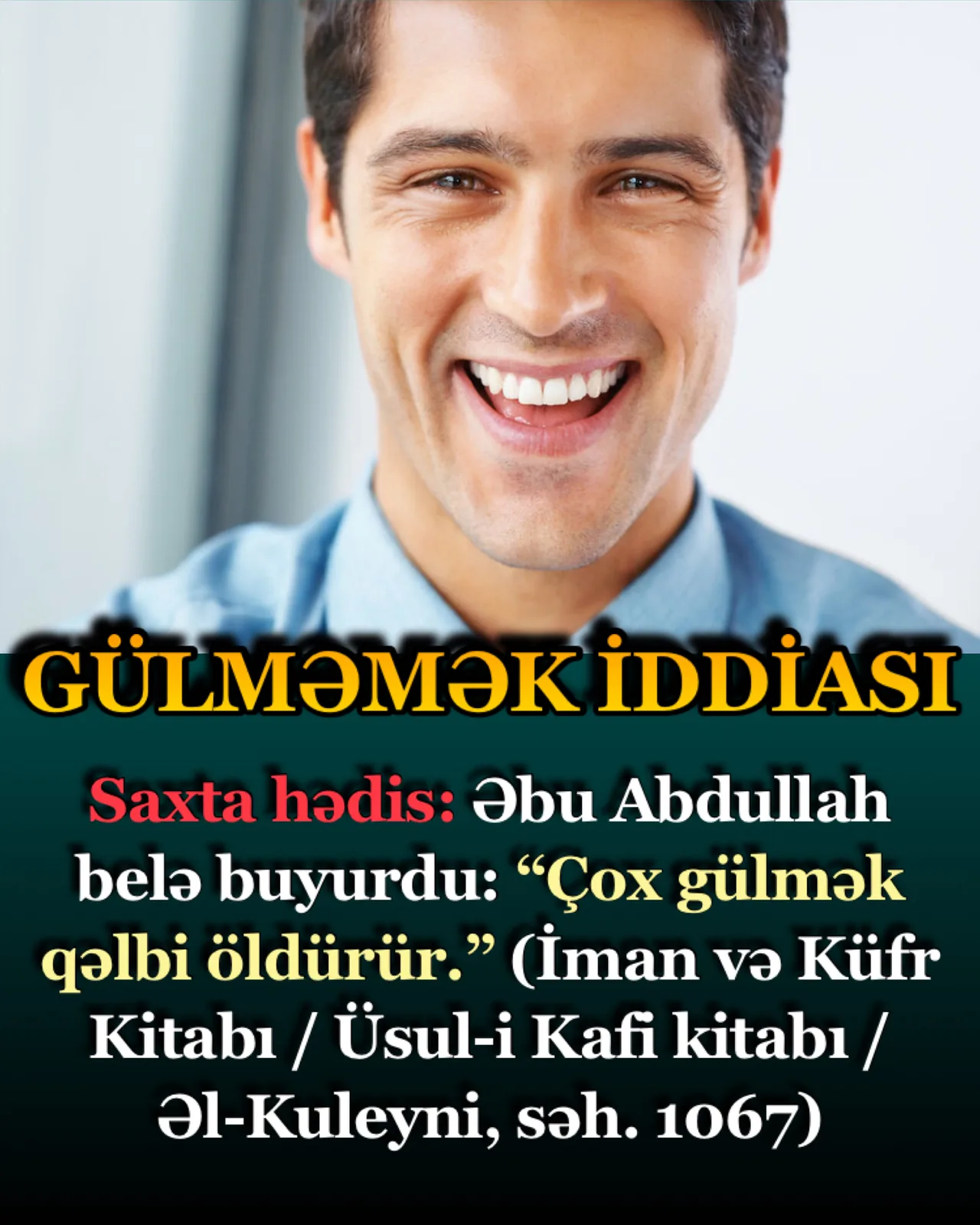 Əbu Abdulla belə buyurub: “Qəhqəhə şeytandandır”