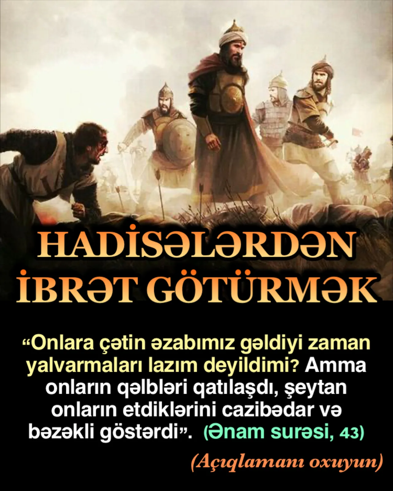 Ənam surəsi, 43 “Onlara çətin əzabımız gəldiyi zaman yalvarmaları lazım deyildi mi?