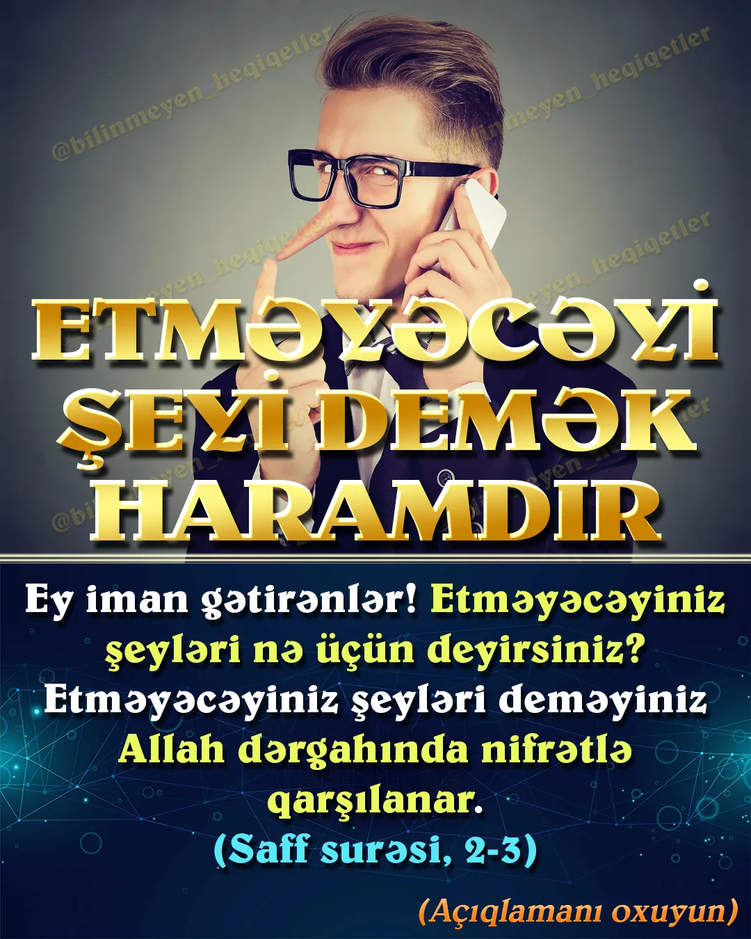 Etməyəcəyi şeyləri demək Quran əxlaqına uyğun yaşamayan, Quran əxlaqından xəbərsiz olan (2)