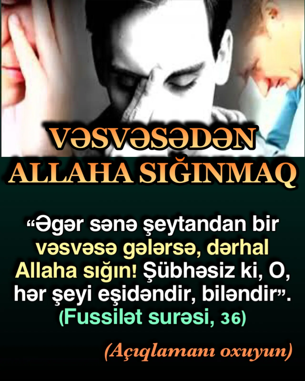 Fussilət surəsi, 36-cı ayə, “Əgər sənə şeytandan vəsvəsə gələcək olsa,” yəni şeytanın