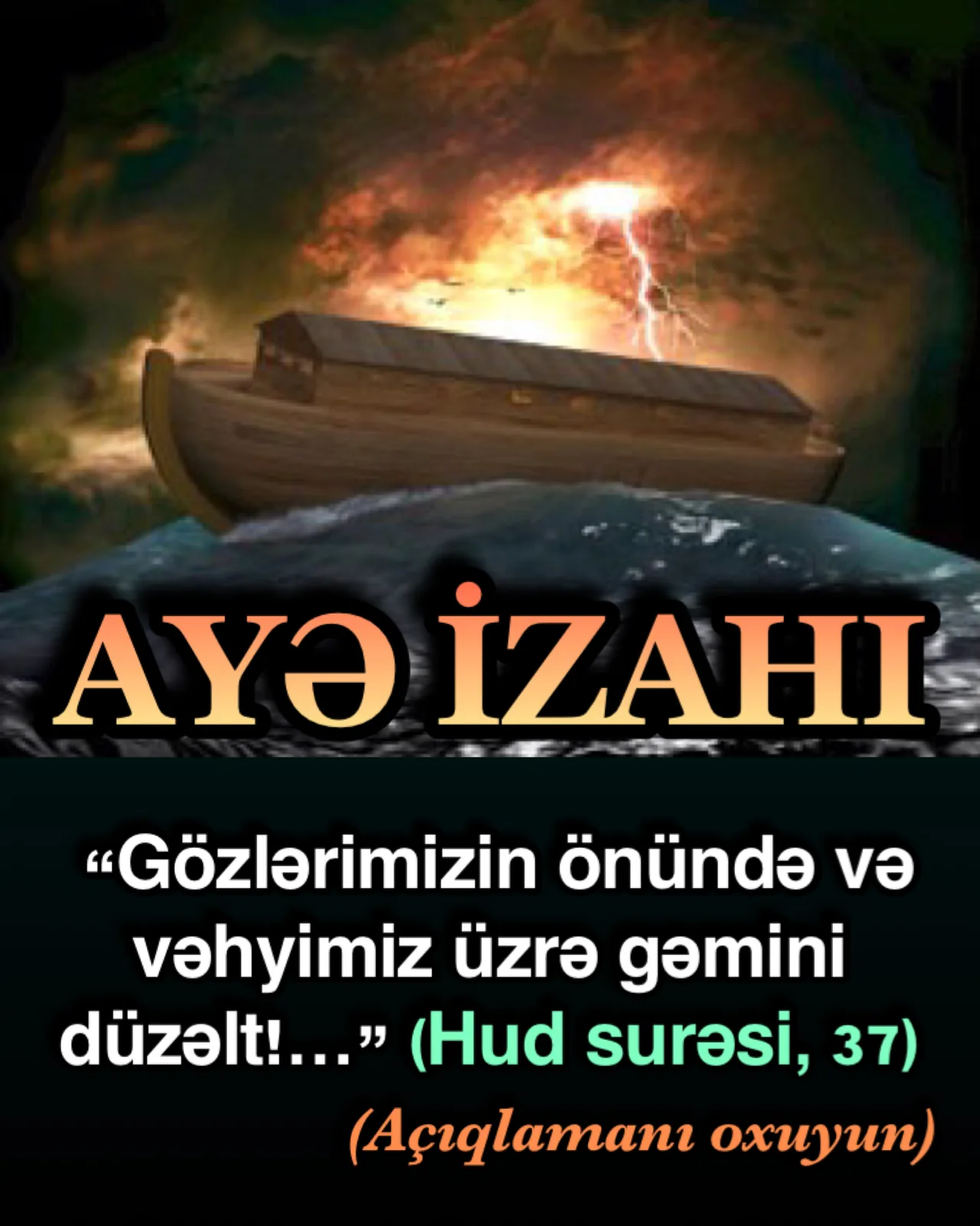 Gəmi onları dağlar kimi dalğalar içərisində apardığı zaman”