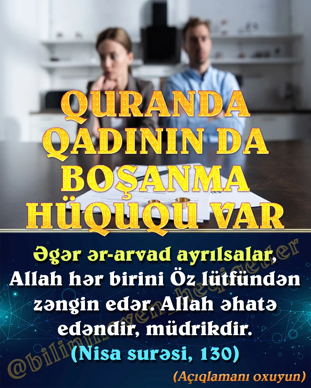 Hədisçilərə görə ancaq kişinin boşaya bilmək hüququ vardır