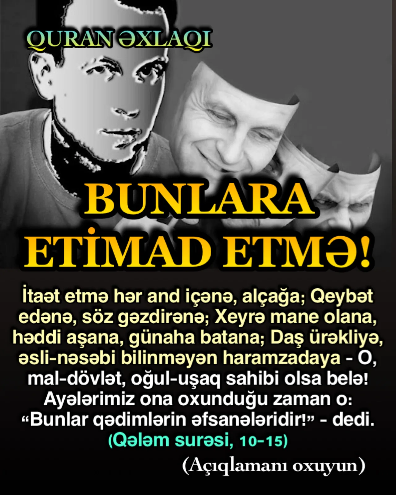 Həqiqəti tapa bilmək üçün insanın öz ağılı, biliyi və ya təcrübəsi kifayət etmədiyi hallarda