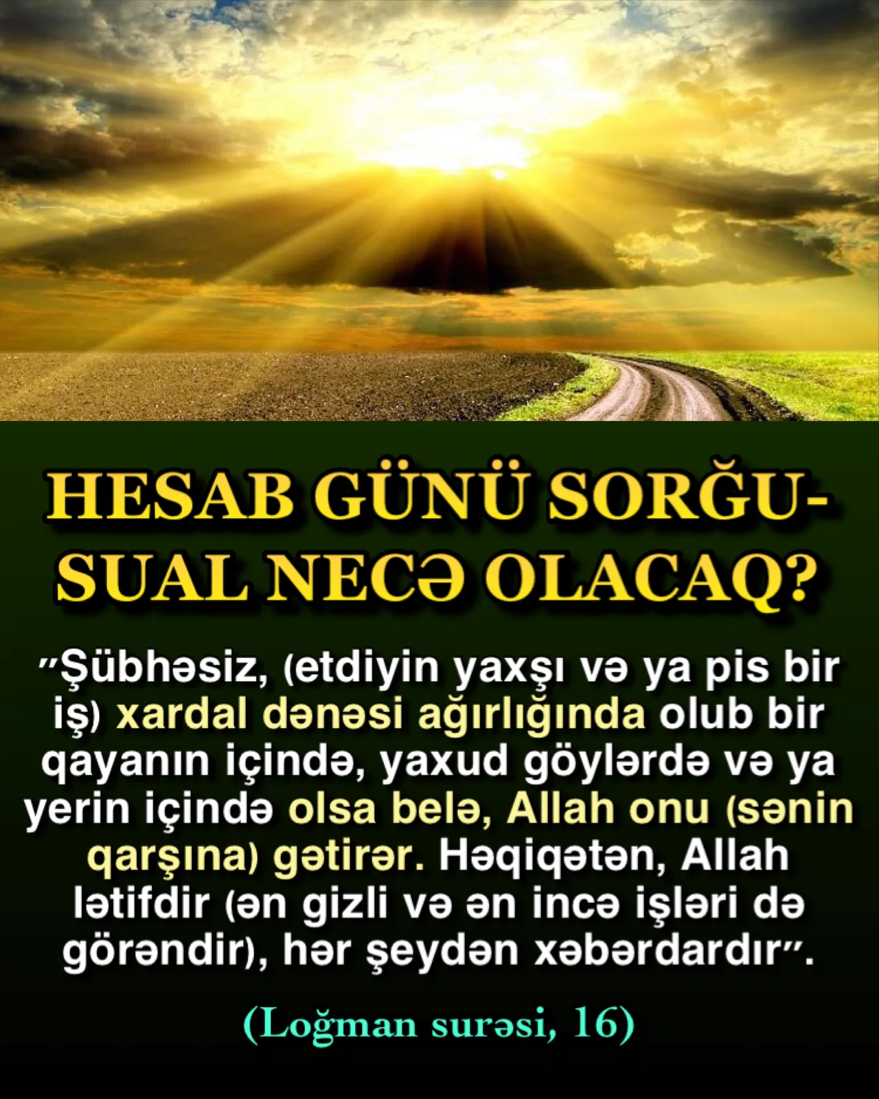 Hesab günündə hər kəs tək başına sorğu-sual olunacaqdır