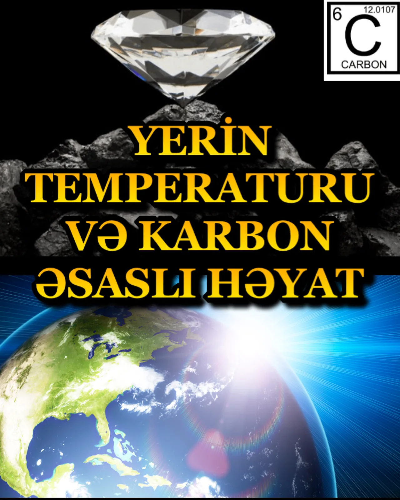 Həyatın əsası olan karbon elementinin varlığı müəyyən ölçüdə olan temperatura bağlıdır