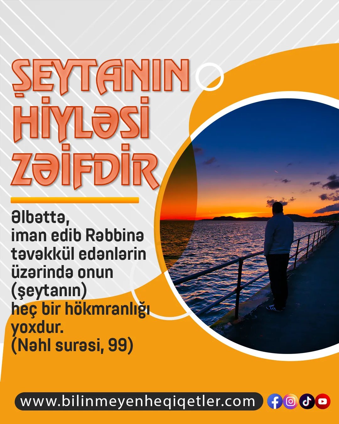 Şeytanın hiyləsi zəifdir