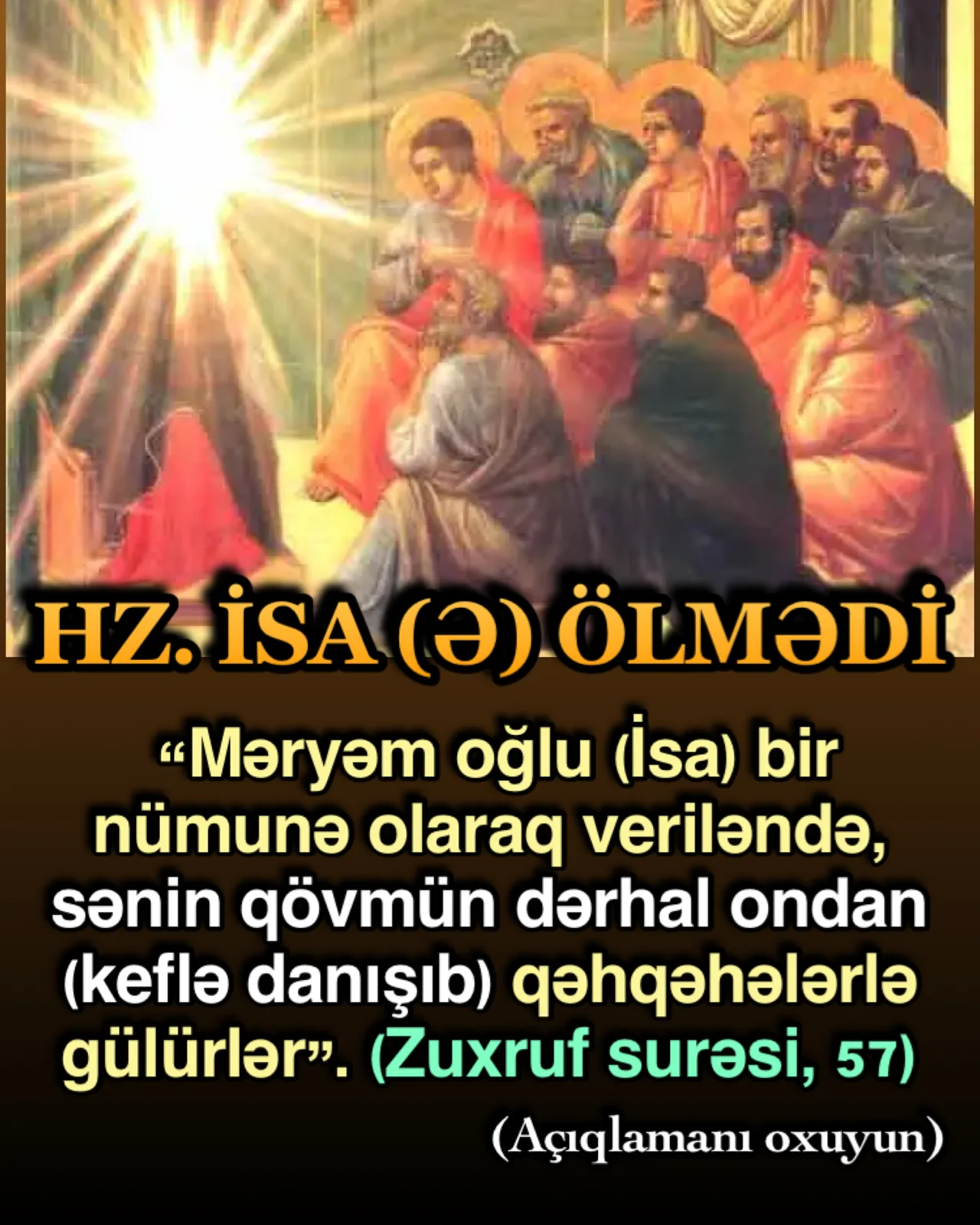 Hz. İsa (ə.s) gələcək deyirsən, adam dişini ağardır, gülür