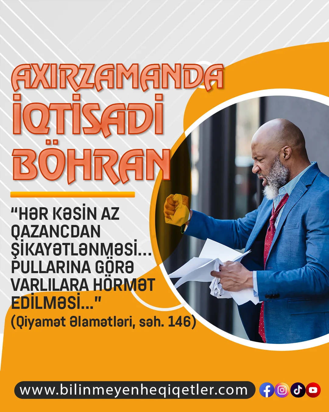 Hz. Mehdinin çıxış əlamətlərindən biri də, Axırzamanda çox böyük iqtisadi böhranın baş