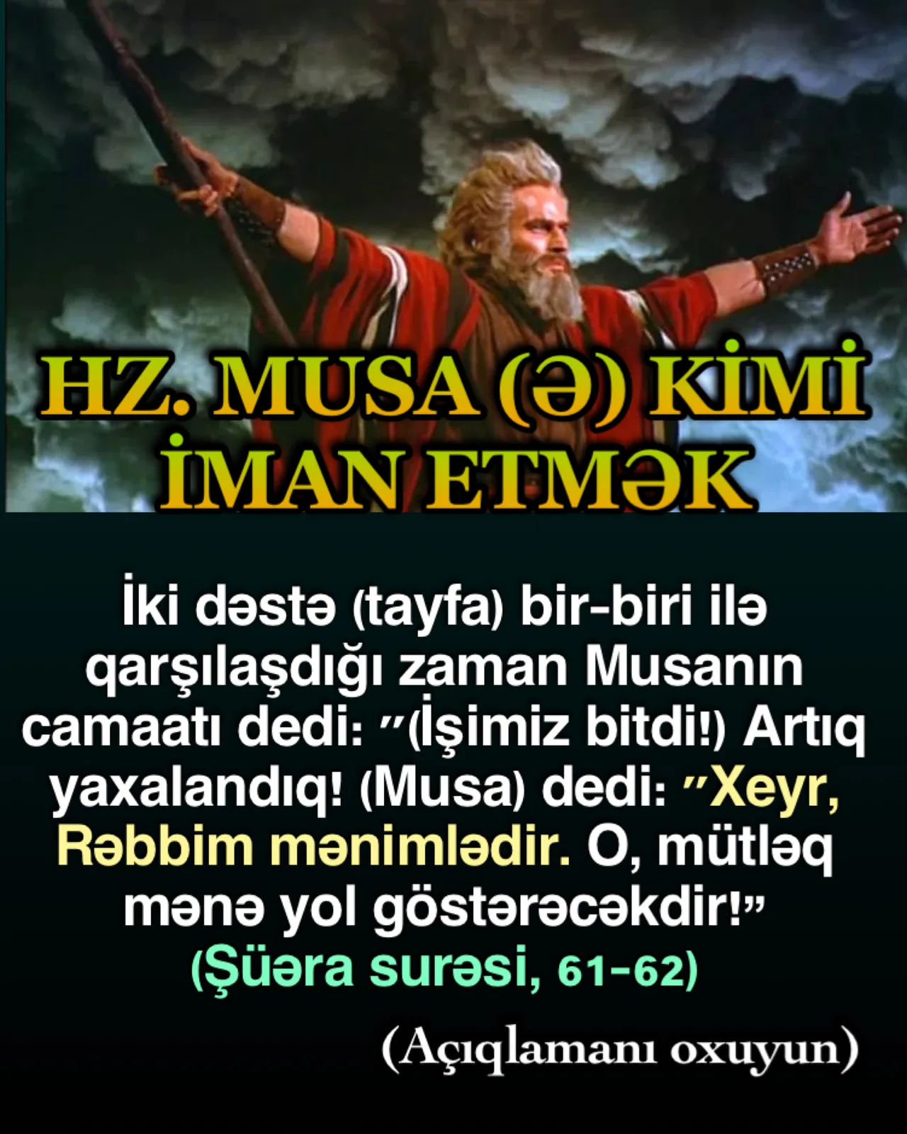 Hz. Musa (ə) və onunla birlikdə olan möminlər iki dənizin birləşdiyi yerə gəlib çatanda bir