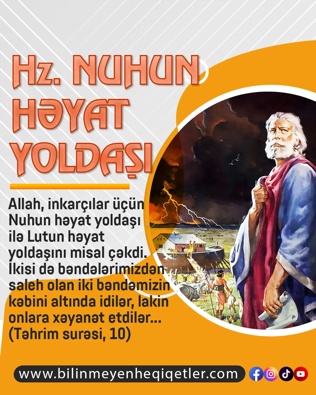 Hz. Nuhun münafiq həyat yoldaşı, qövmünün azğınlıqlarını dəstəkləyir, peyğəmbərin əleyhinə