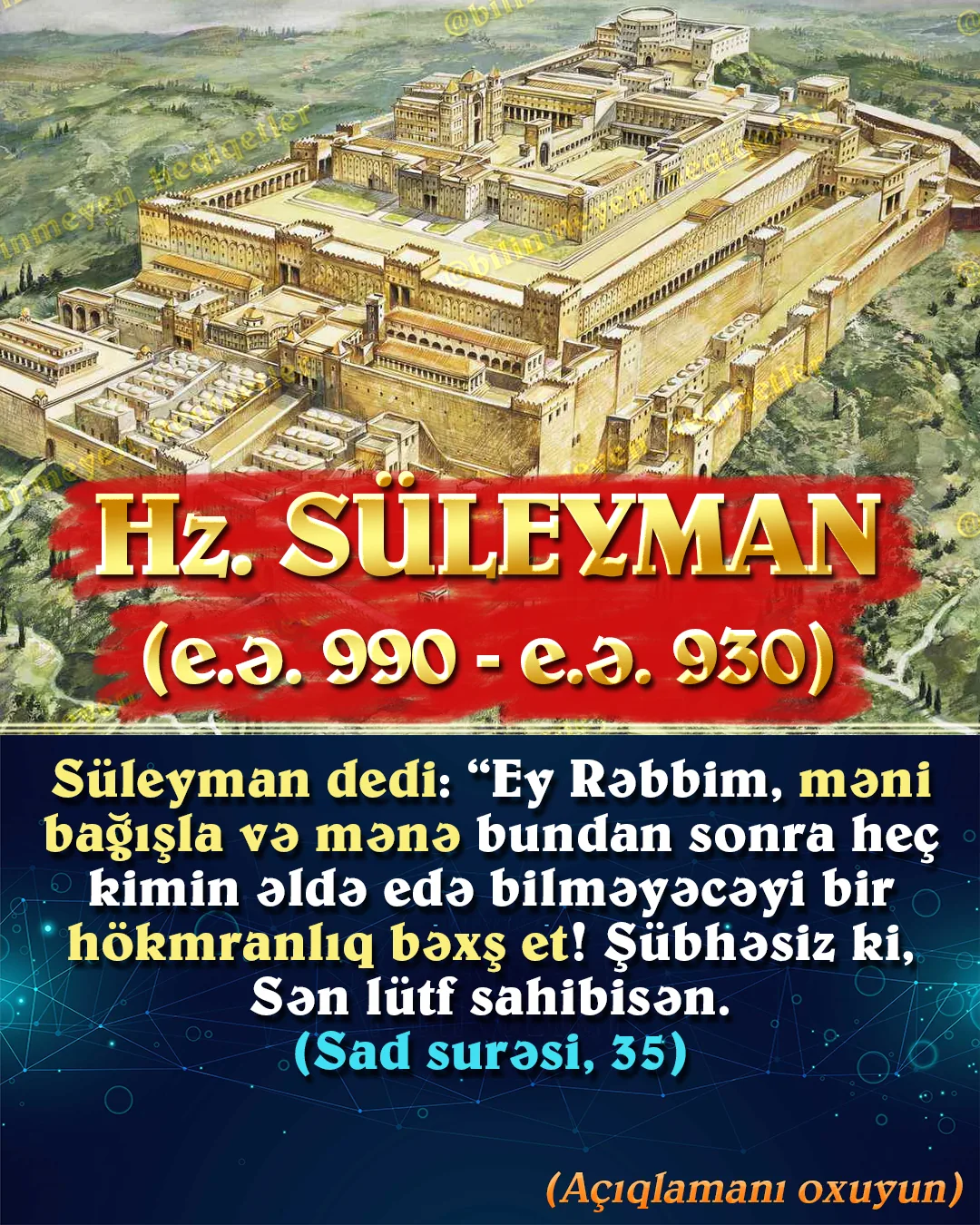 Hz. Süleyman, Allaha dərin sevgisi olan və Allaha bağlı olan, Onu dua edib ucaldan mübarək