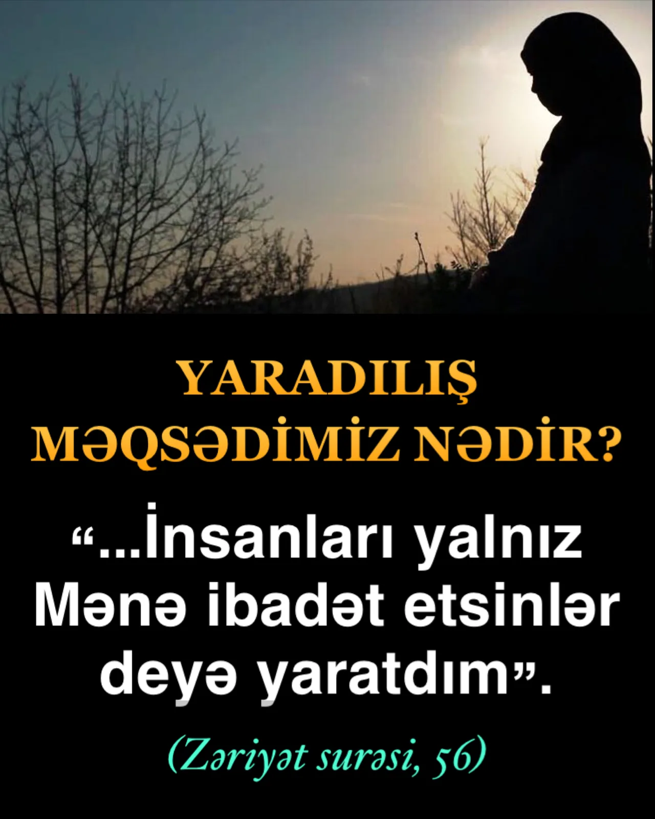 I Yaradılış məqsədimizi Allah bizlərə Quranda belə bildirir