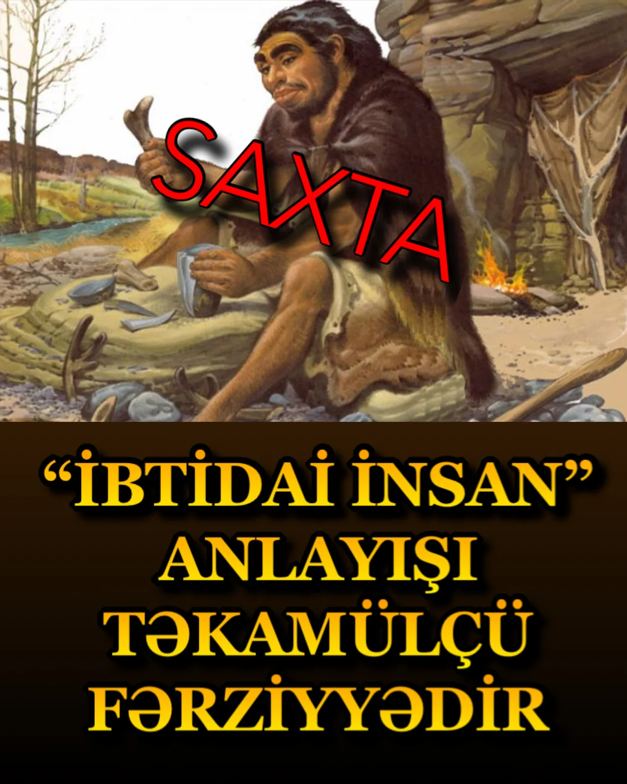 İbtidai insan deyə bir şey yoxdur
