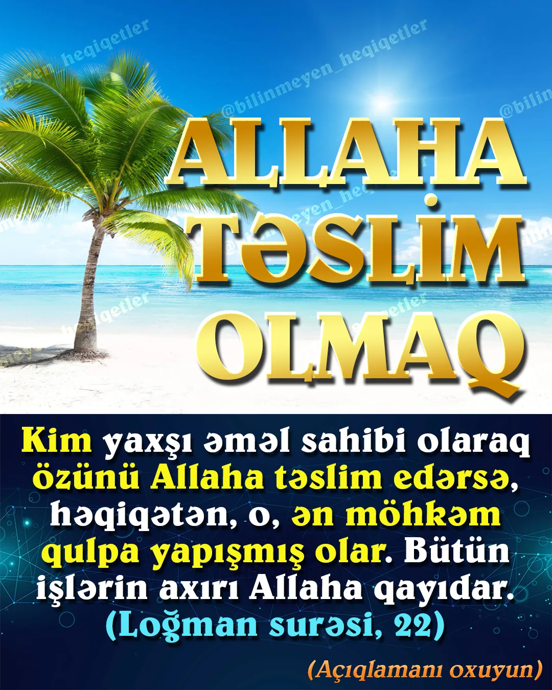 İman edən insan Rəbbimizə səmimi qəlblə iman etmiş və dərin Allah qorxusu ilə təslim olmuşdur