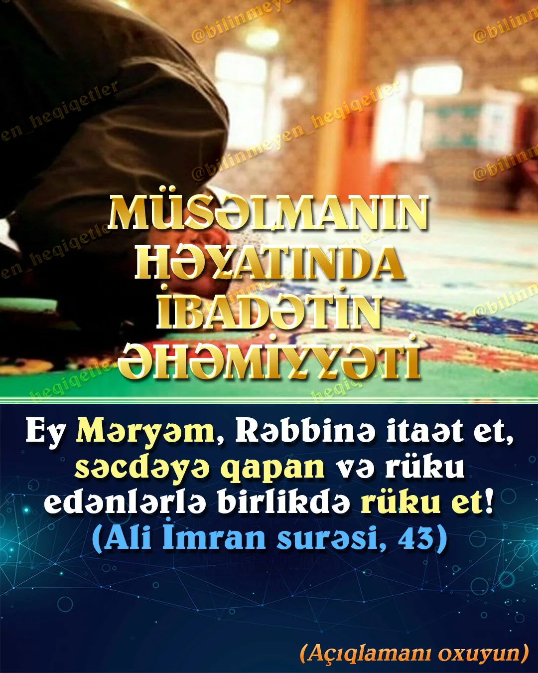 İmanlı bir insan ibadətlərinə göstərdiyi diqqəti ilə bilinər