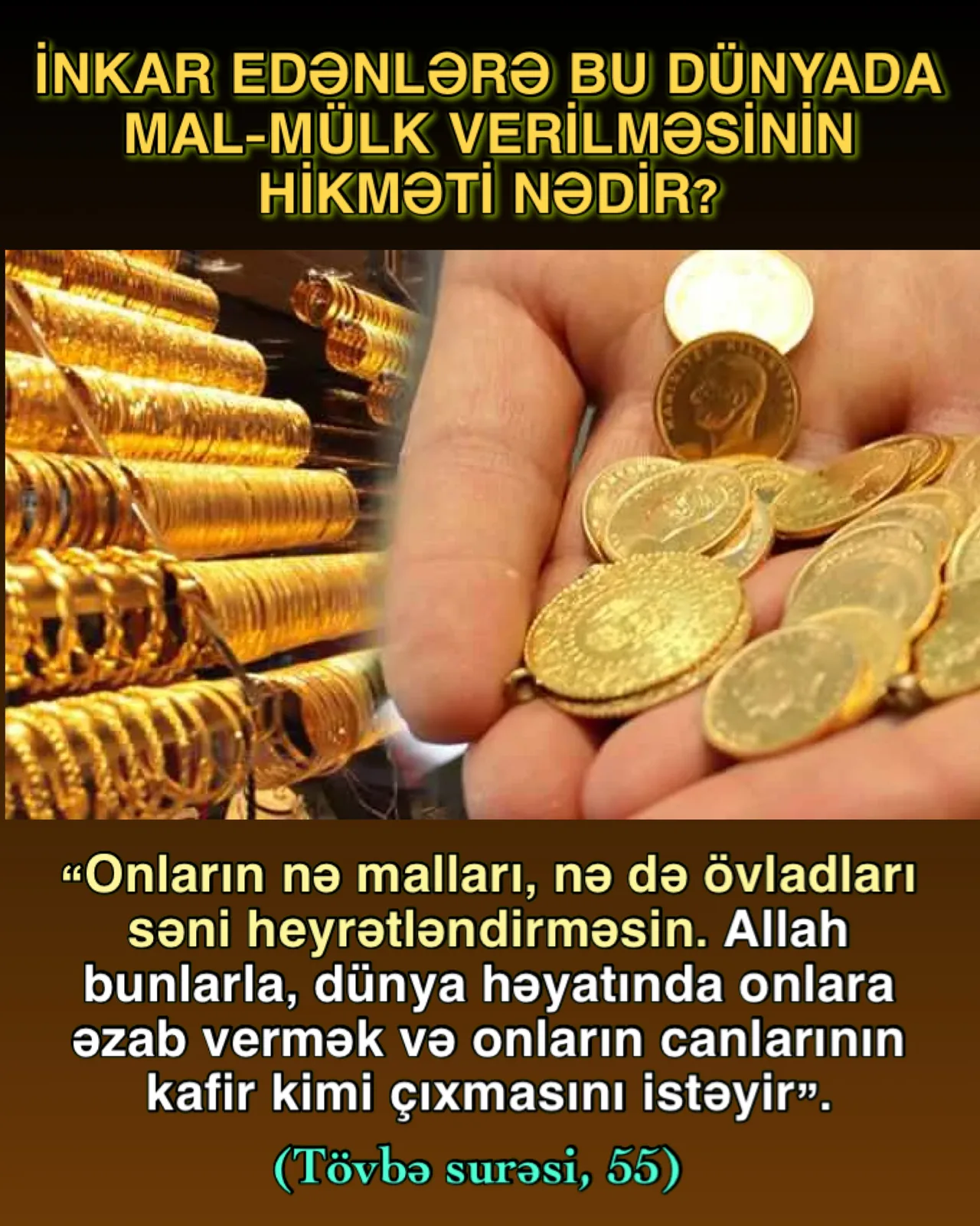 İnkarçıların mal-mülkü onları azdırır
