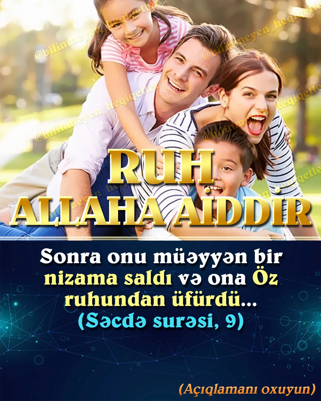 İnsan həyatı boyu beyninin içində Allahın göstərdiyi görünütüləri izləyir