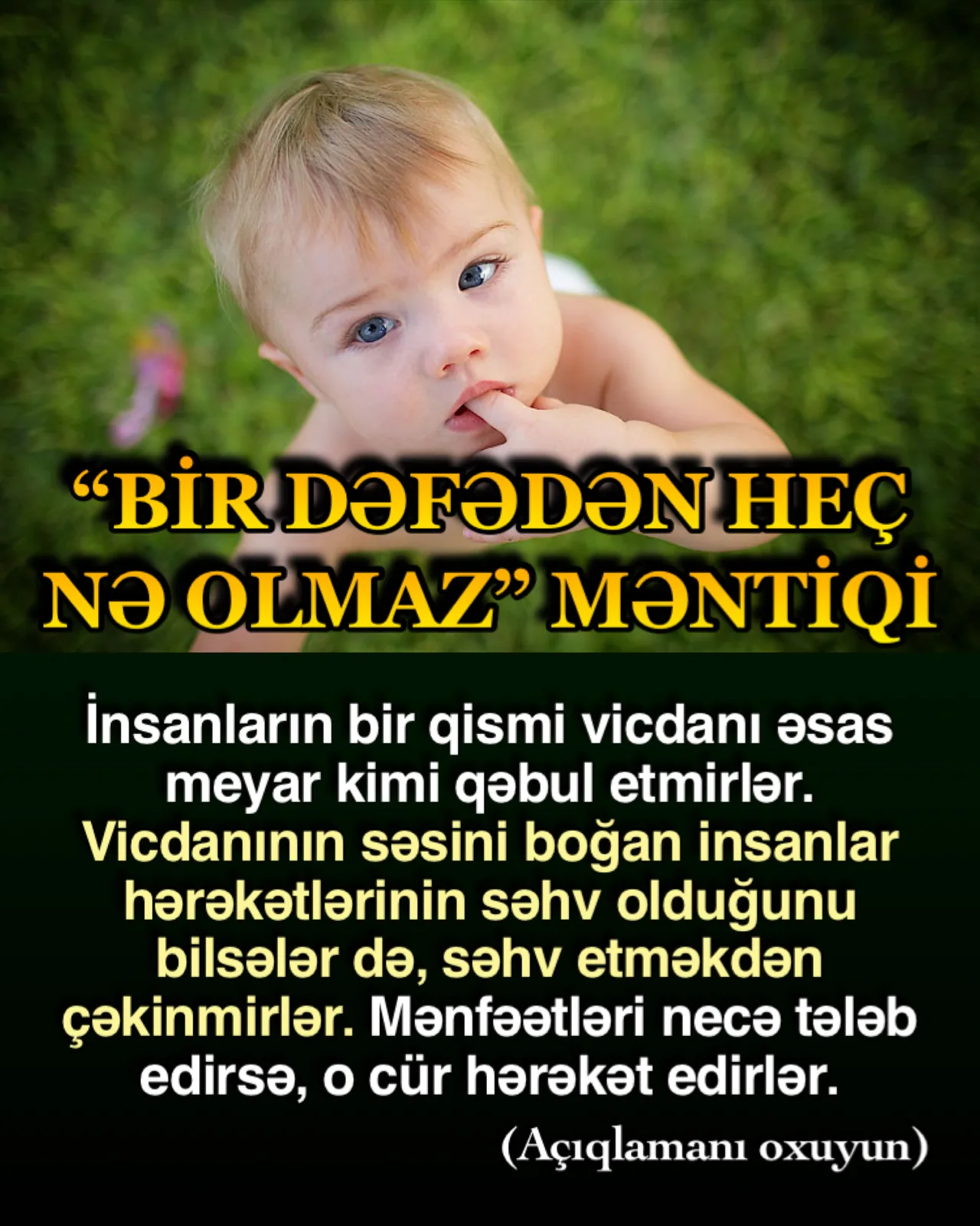 İnsan həyatı boyu qarşılaşdığı hər hadisədə necə davranacağını bilir