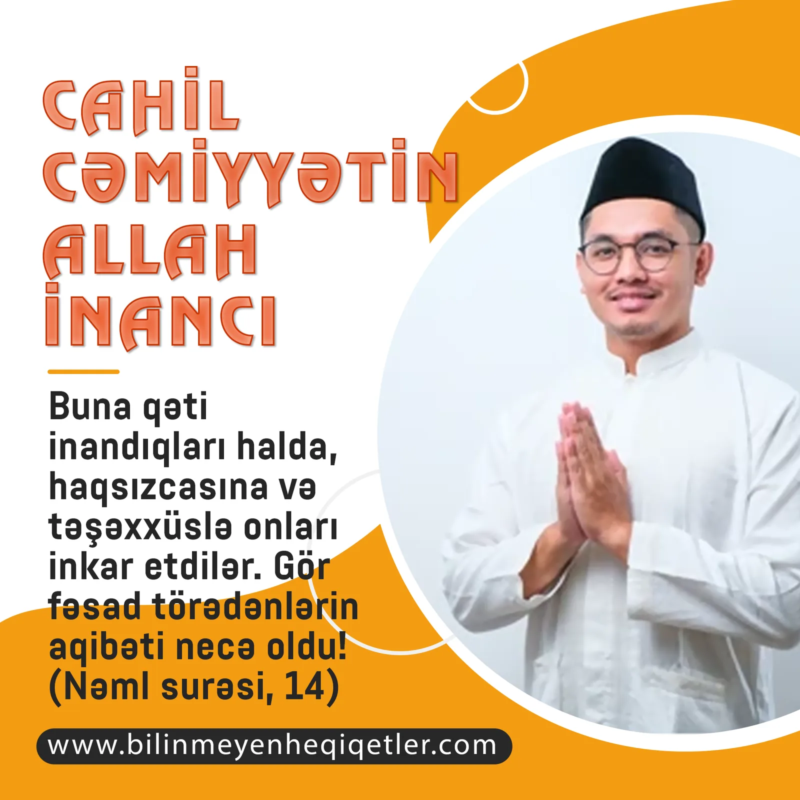 İnsana yaradılış məqsədini bildirən, doğrunu-səhvi göstərən və həyatın həqiqi yönlərini