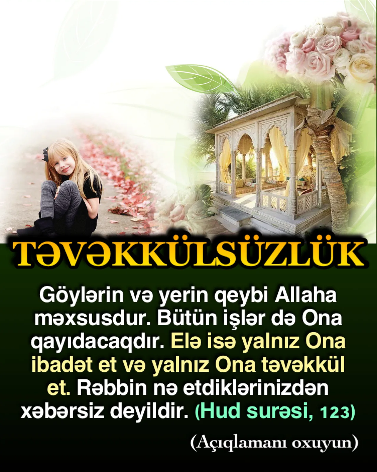 İnsanın ağlını örtən ən əhəmiyyətli mövzulardan biri də təvəkkülsüzlük, ya da bir başqa ifadə