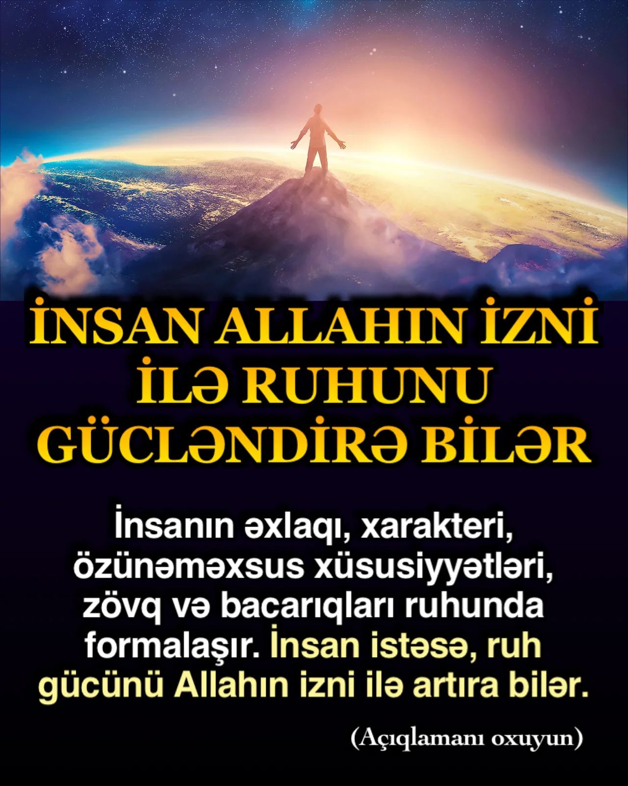 İnsanın əxlaqı, xarakteri, özünəməxsus xüsusiyyətləri, zövq və bacarıqları ruhunda formalaşır