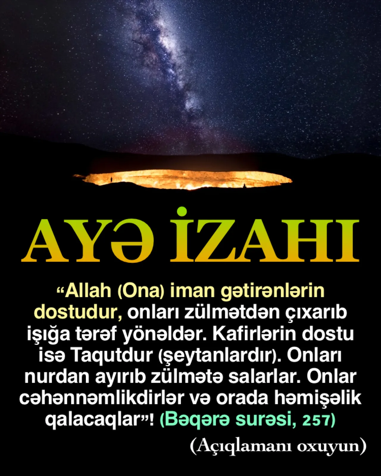 İnsanın həm dünyada, həm də axirətdə həqiqi dostu və köməkçisi vardır