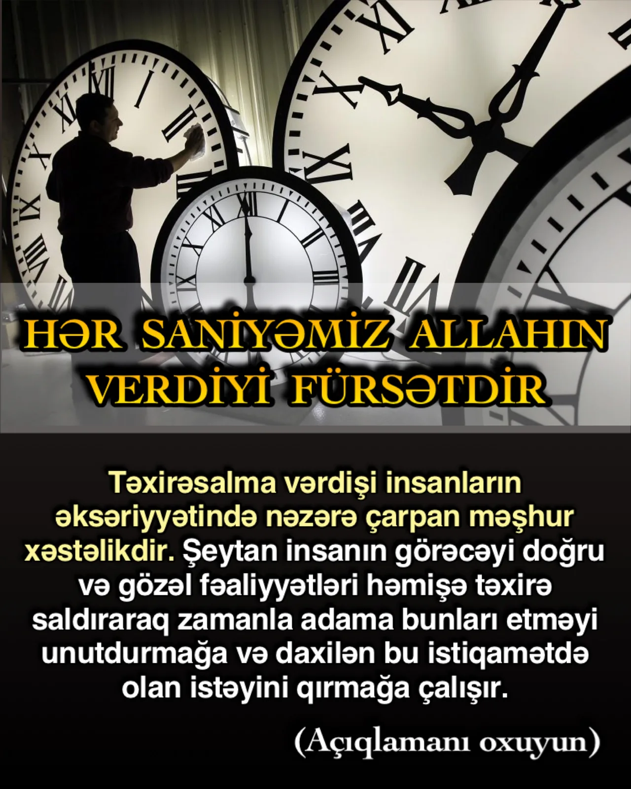 İnsanın nəfsi təxirə salmağa meyllidir
