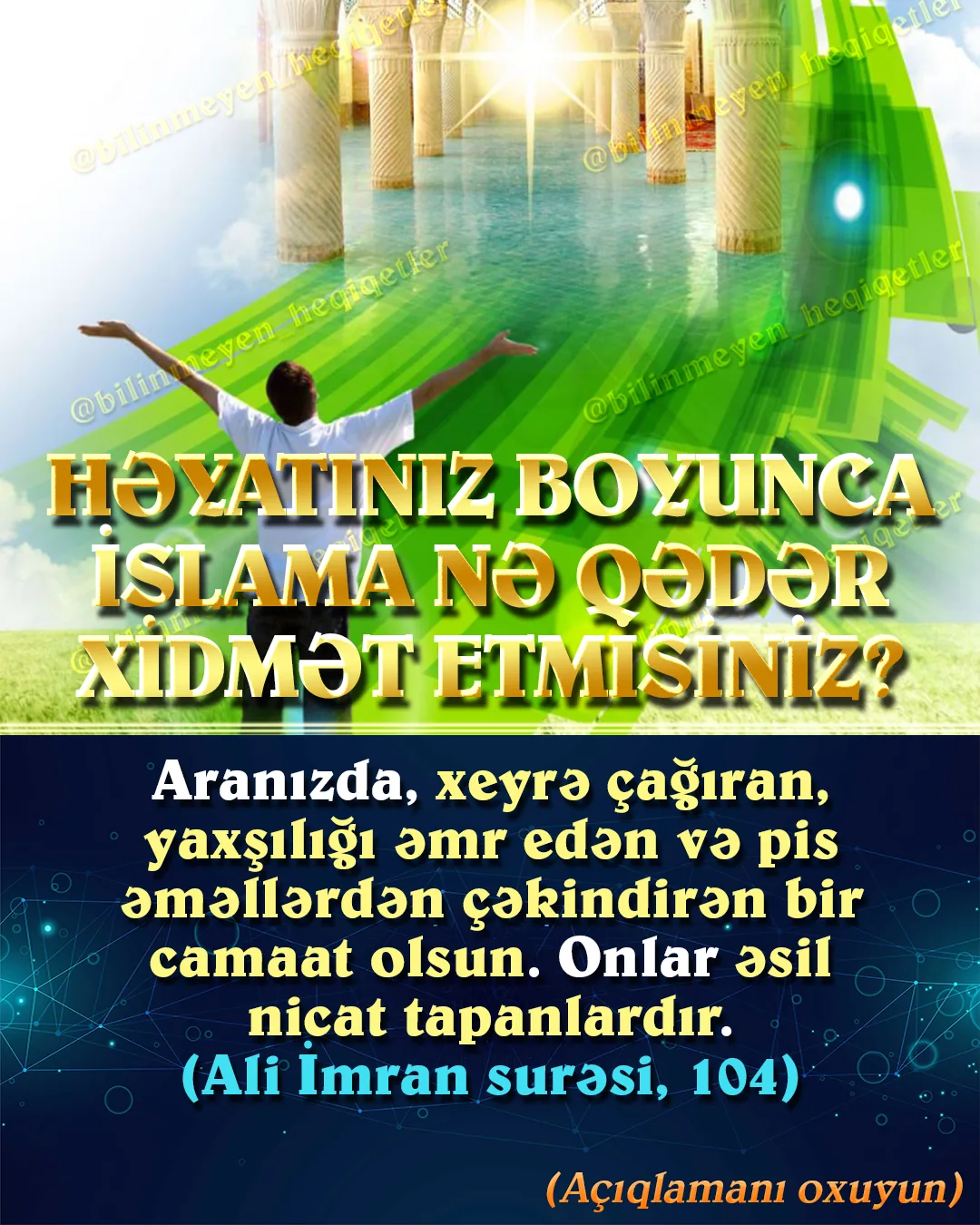 İnsanlara Allahın varlığını, kainatı bürümüş yaradılış dəlillərini yəni Allahın və Rəsulunun
