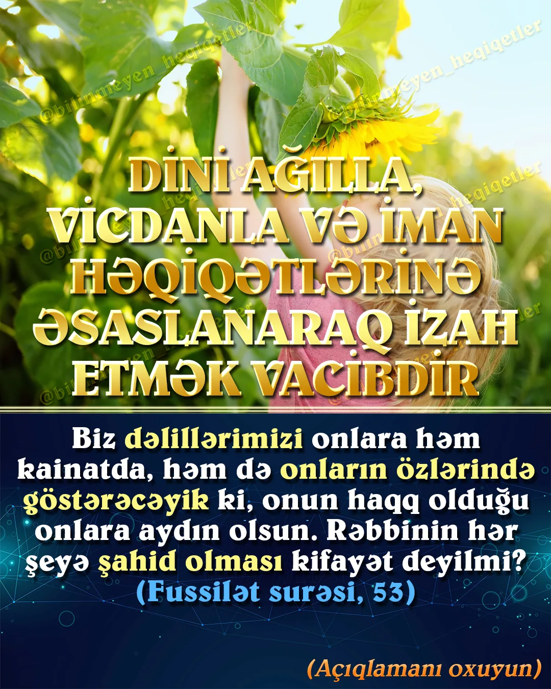 İnsanlara Allahın varlığını və tək olduğunu izah etmək, İslam əxlaqının gözəlliyinə dəvət