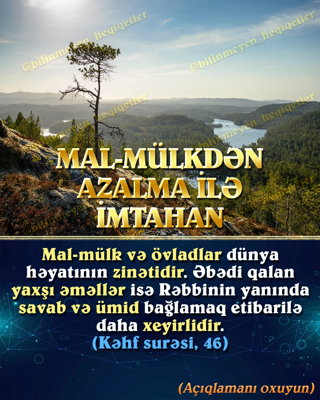 İnsanların bir çoxunun həyatda ən önəmli məqsədlərindən biri mal-mülk zənginliyinə sahib