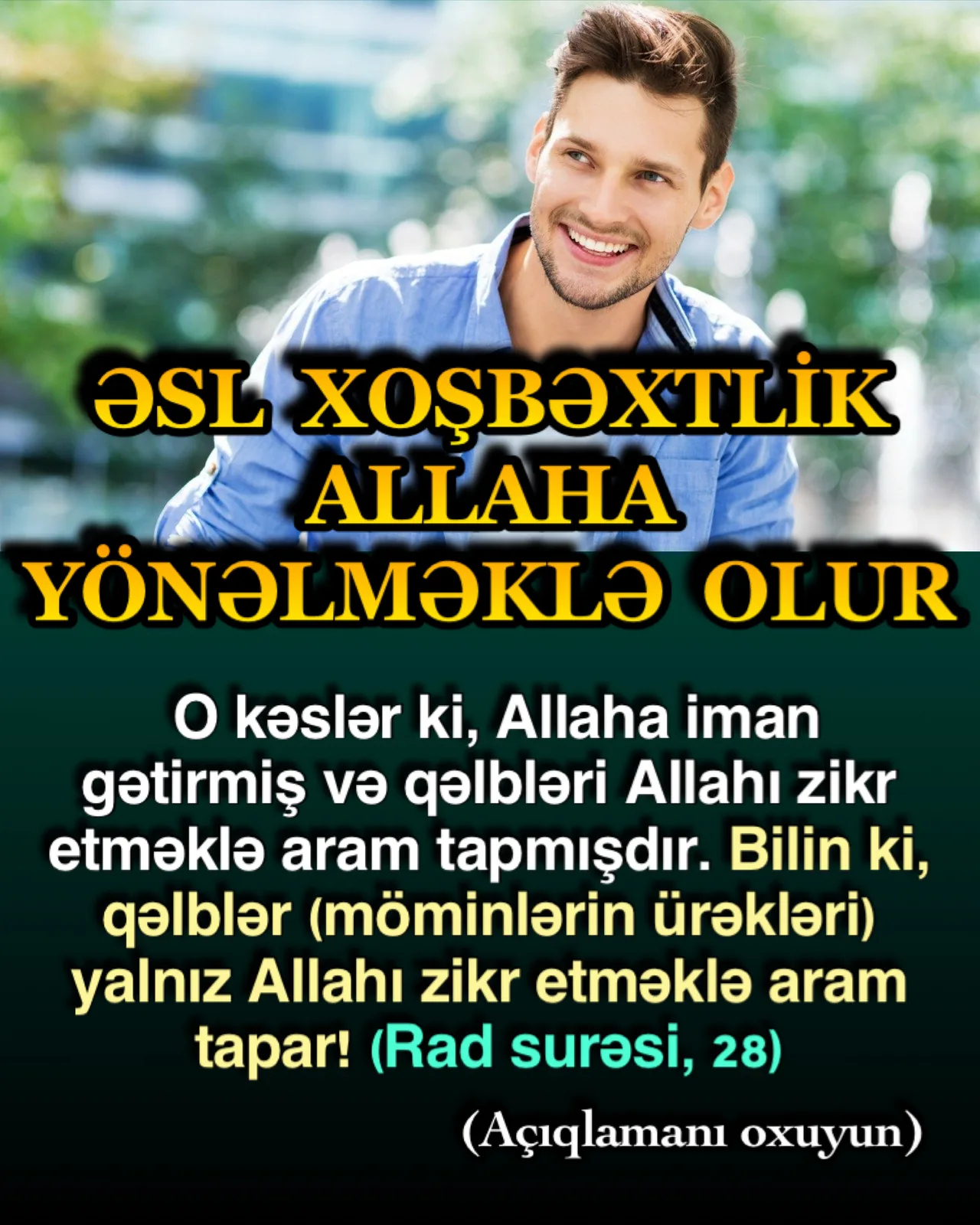 İnsanların böyük əksəriyyəti həyatı boyunca xoşbəxtliyi əldə edə bilmək həsrəti ilə yaşayırlar