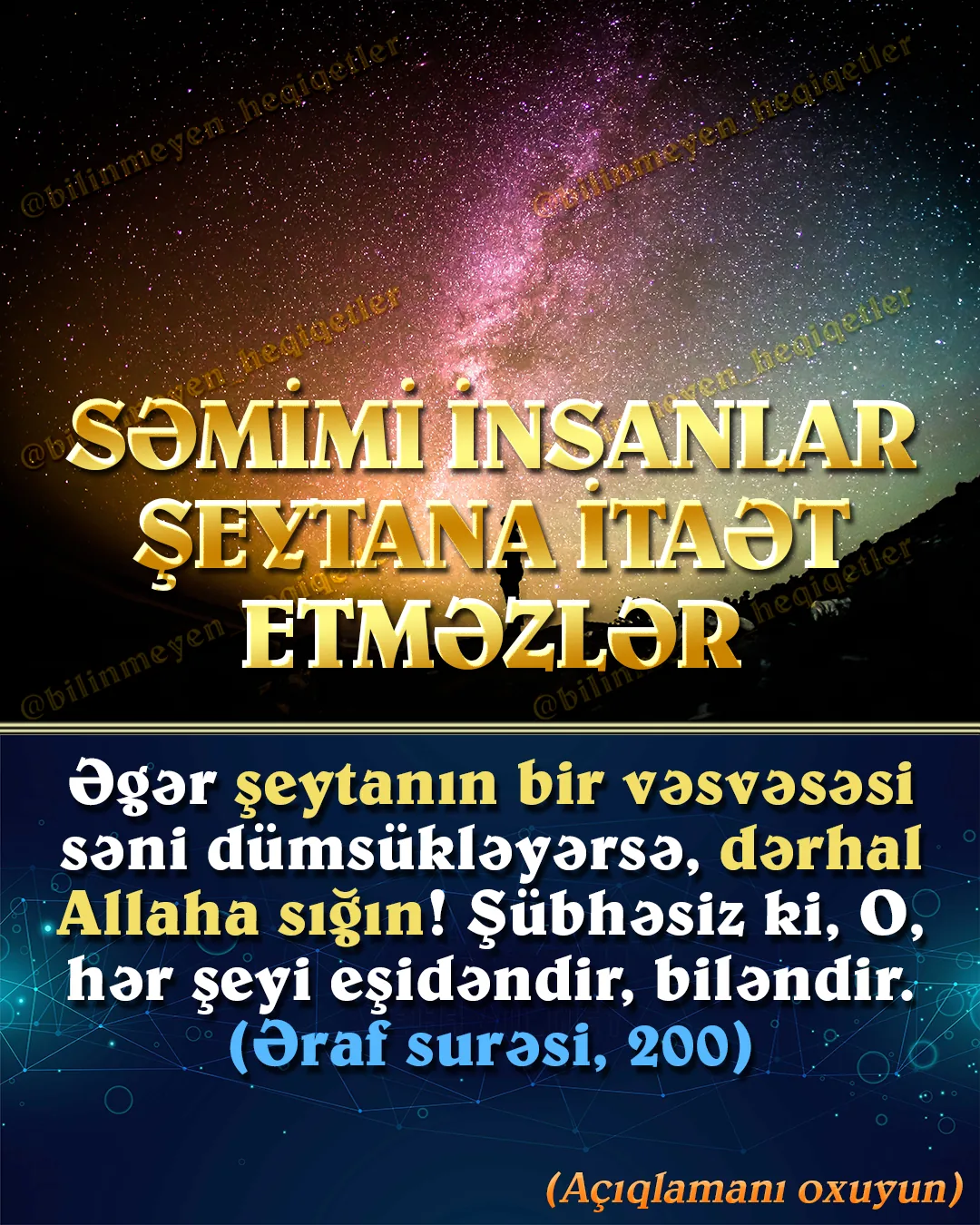 İnsanların böyük əksəriyyəti şeytanın əsl xüsusiyyətlərini tanımır, onu ətrafdan eşitdikləri