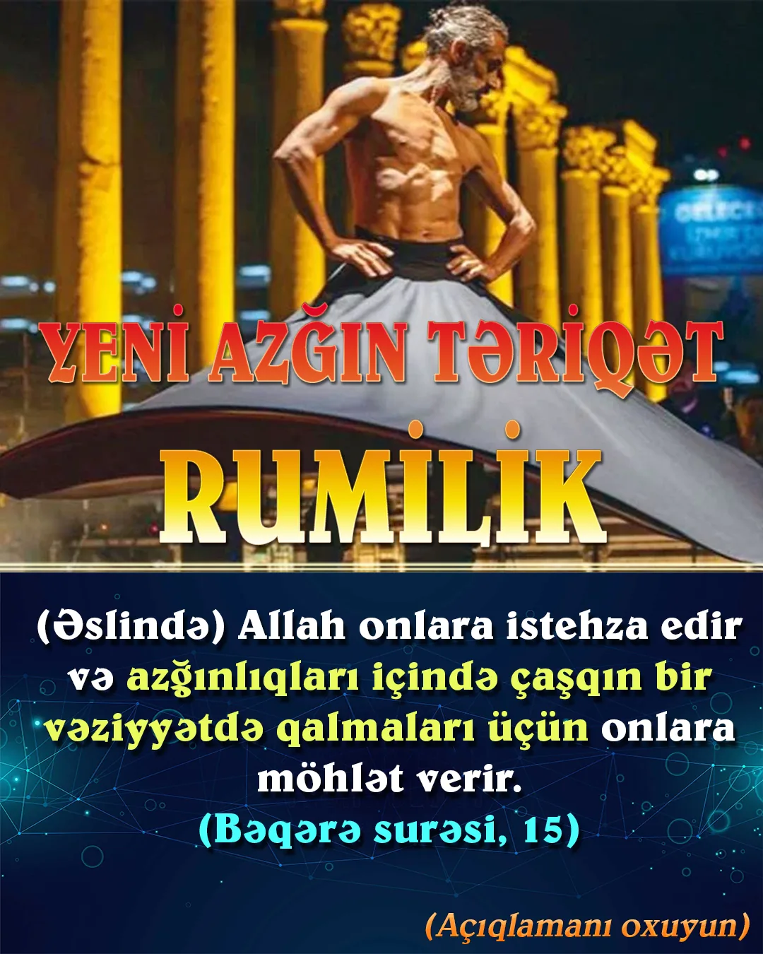 İnsanların çoxu elə zənn edir ki, mövləvilik sevgi və qardaşlığı təlqin edir