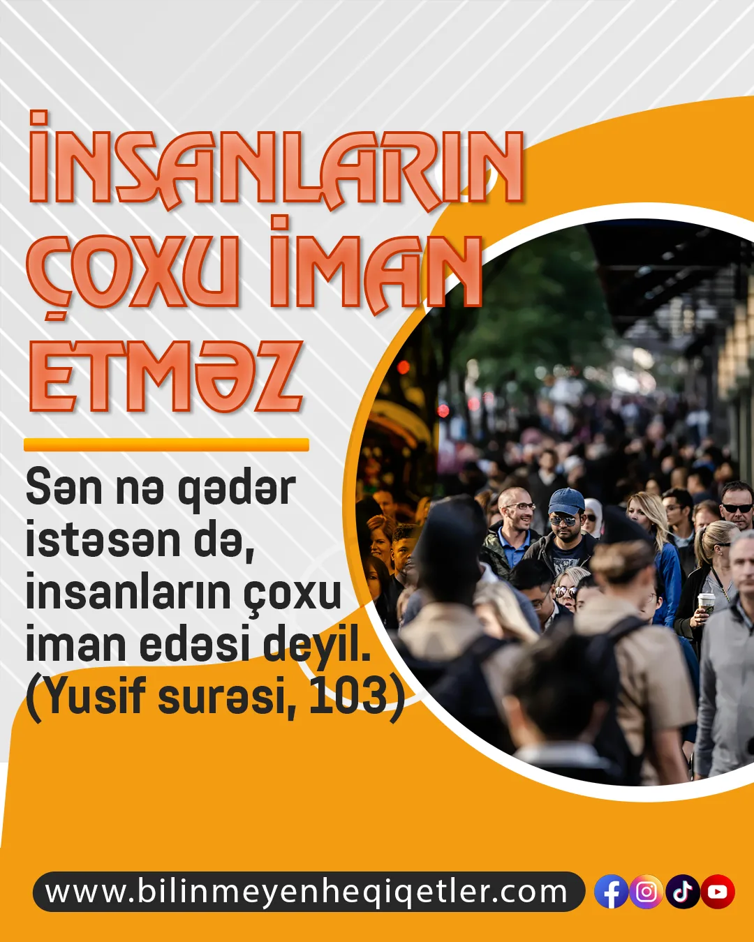 İnsanların çoxunun iman etməməsinin səbəbi, ağıl və dərk etmə qabiliyyətinin zəif olmasından