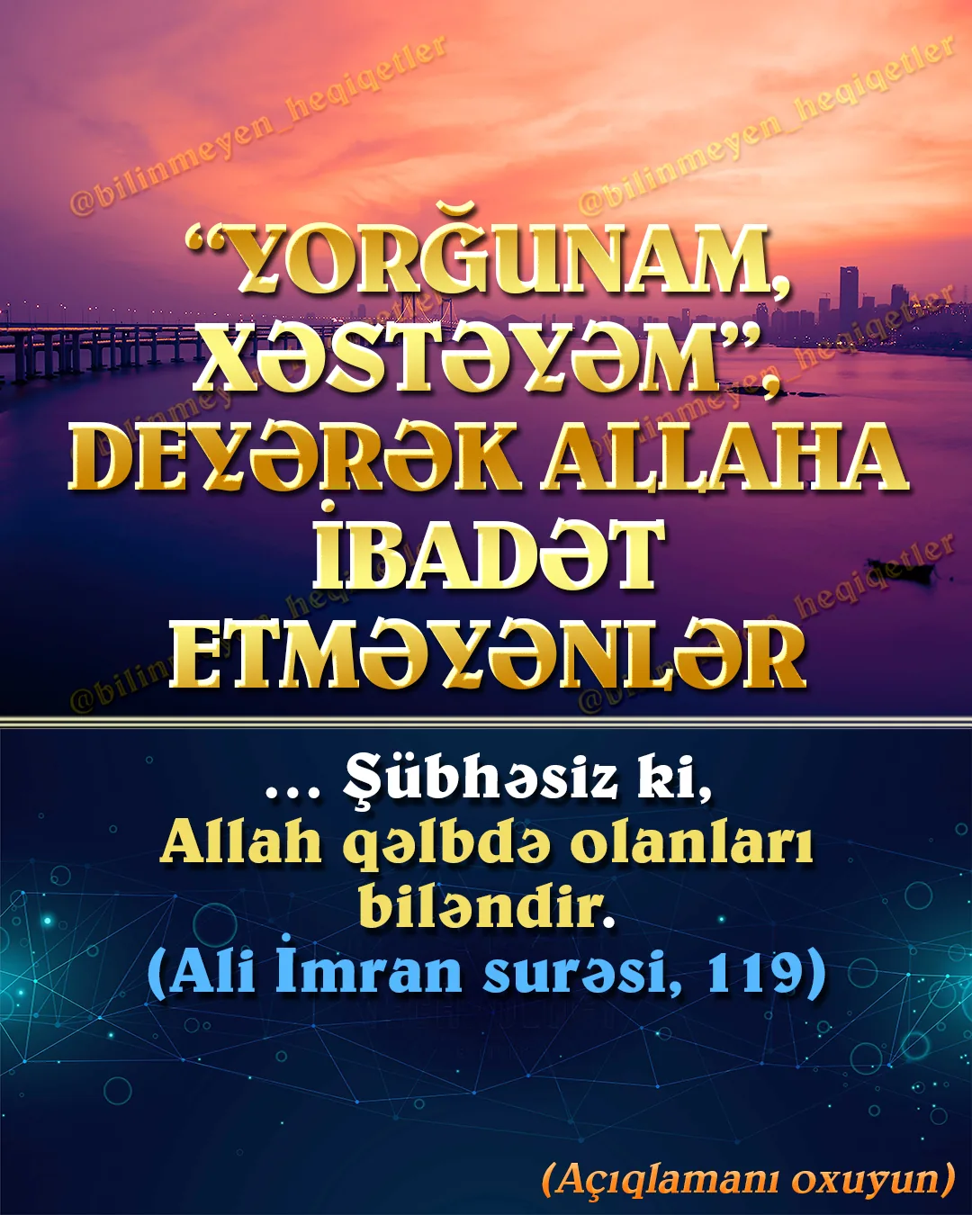 İnsanların din əxlaqını yaşamamaları üçün gətirdikləri bəhanələrdən biri də fiziki