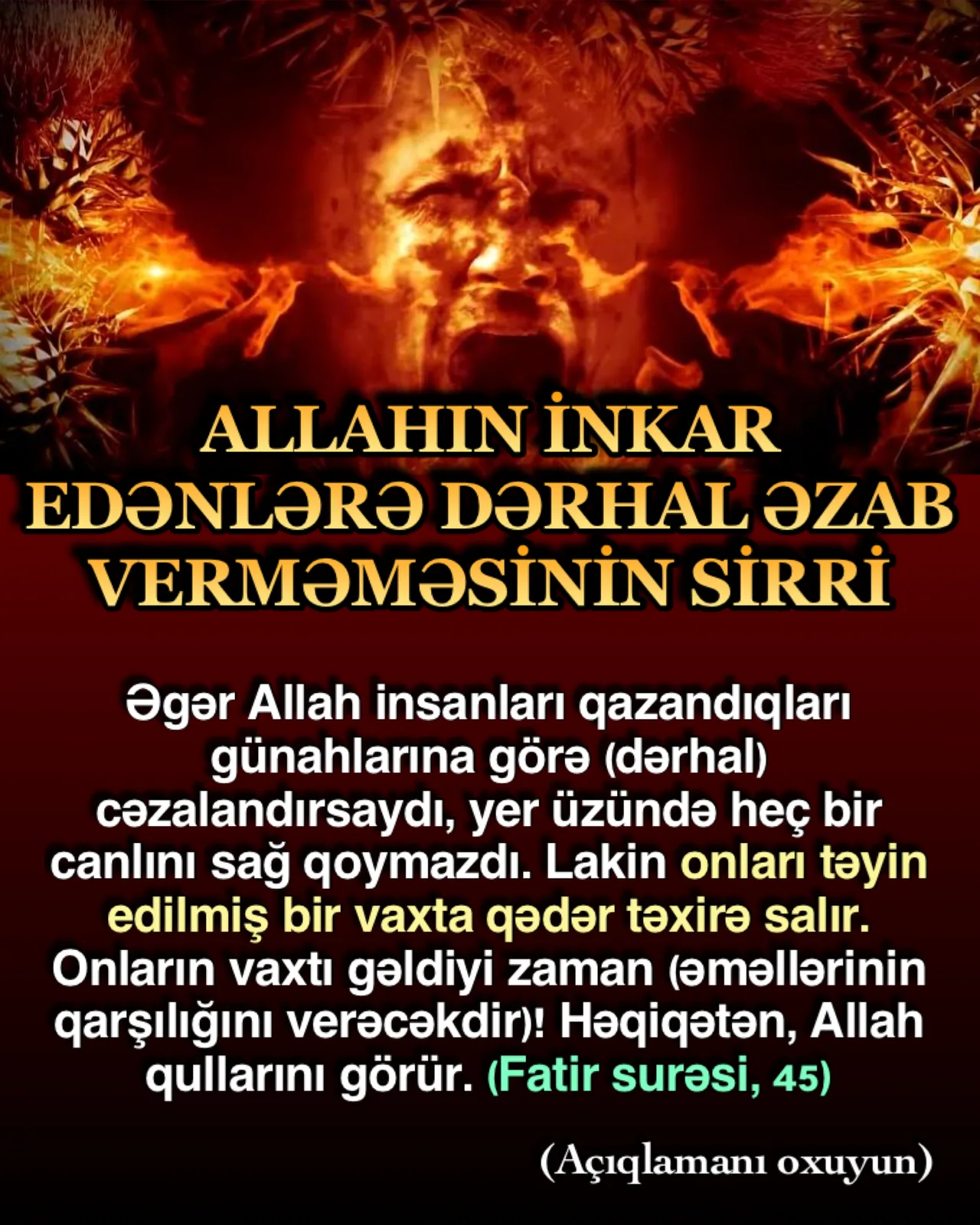 İnsanların etdiyi pis əməllərin qarşılığını dərhal almaması, bunun müəyyən vaxta qədər təxirə