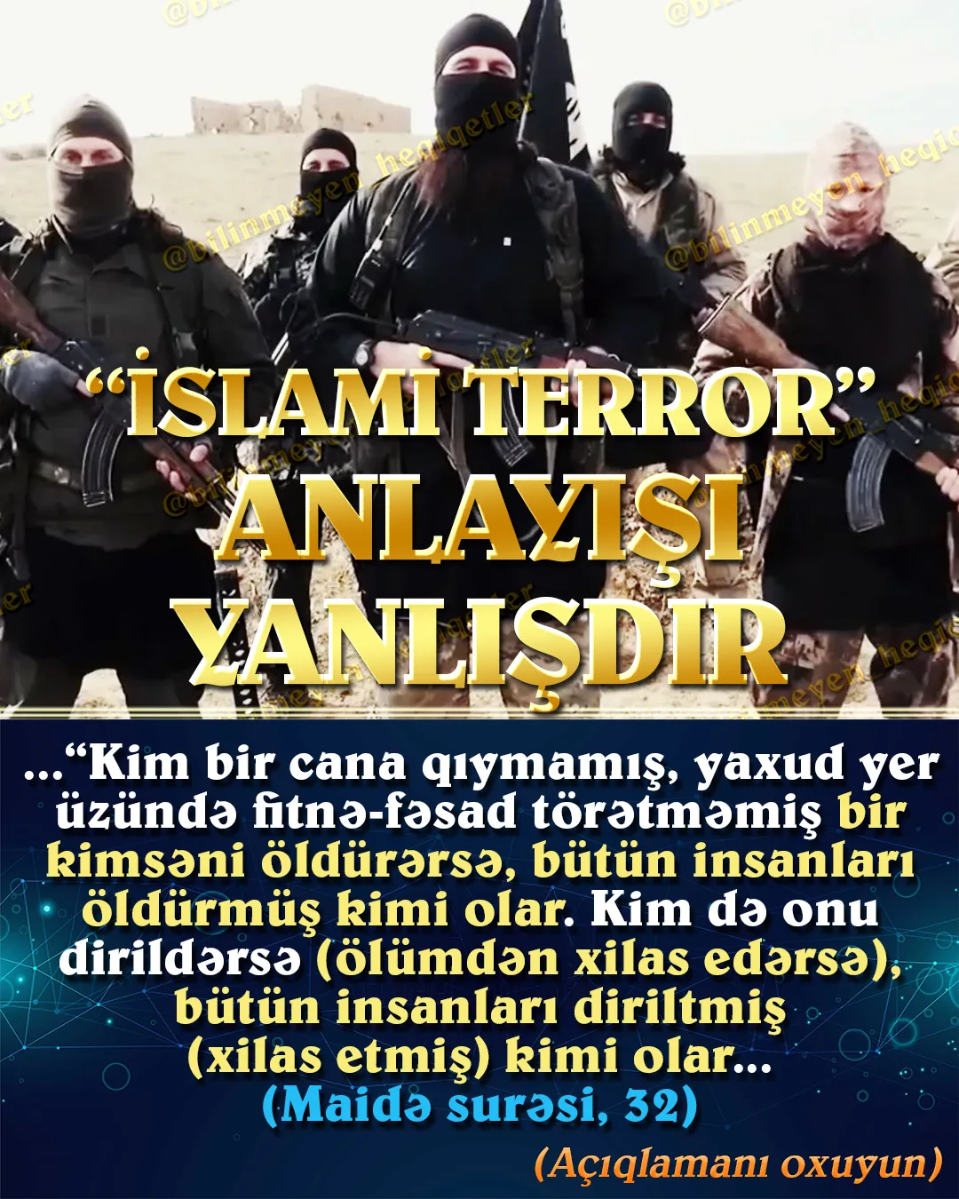 İslam dinini dərindən araşdıran və Allahın Quranda əmr etdiyi əsl İslam dinini tanıyan hər kəs