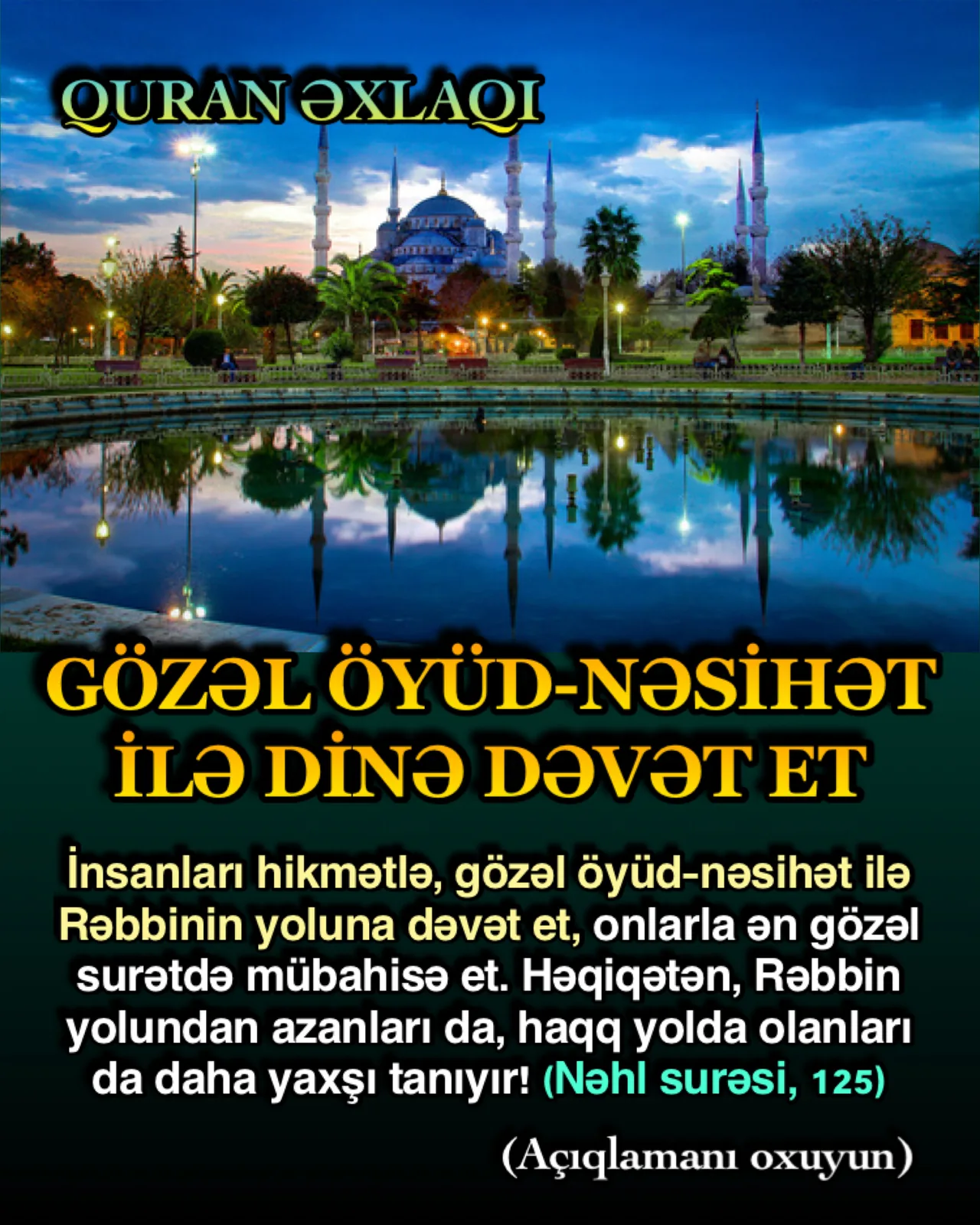 İslam dininin xüsusiyyəti bu dinin insanın onu yalnız öz daxilindən gələrək və qəlbən qəbul