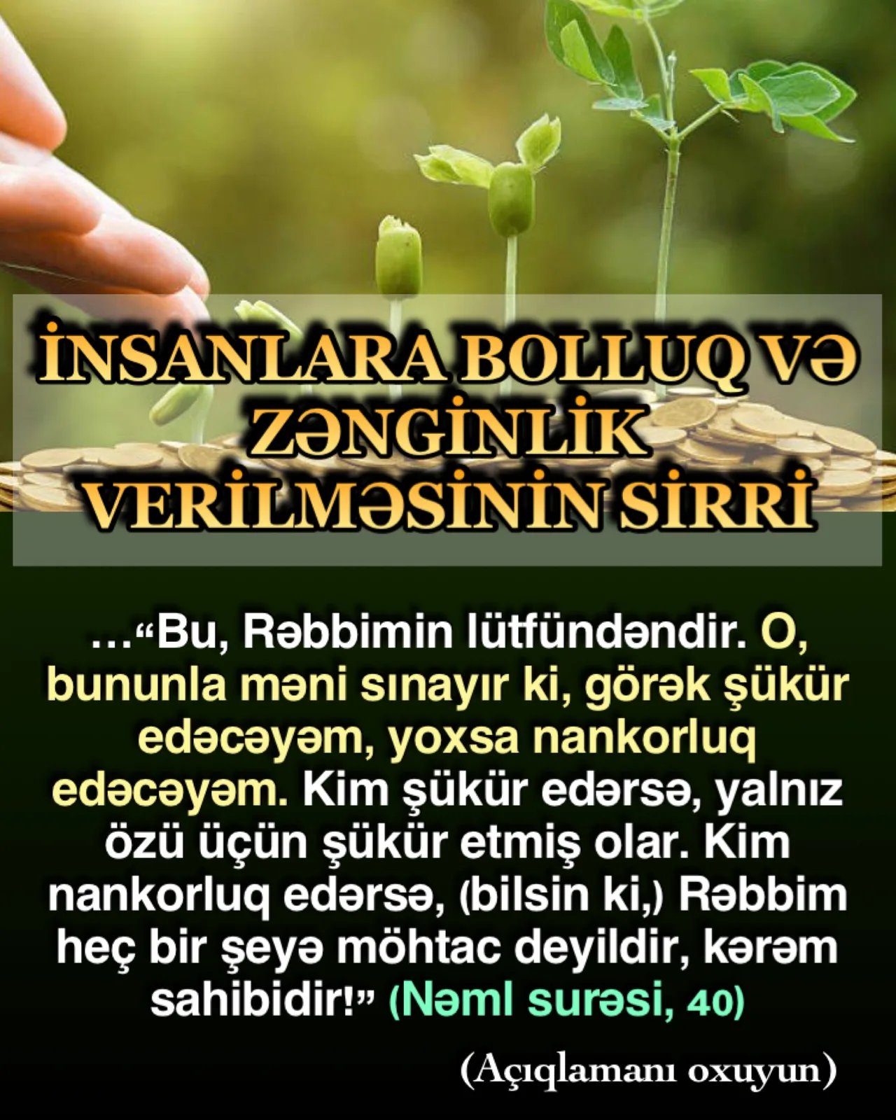 Kainat, içindəki bütün canlı və cansız varlıqlarla birlikdə Allahındır