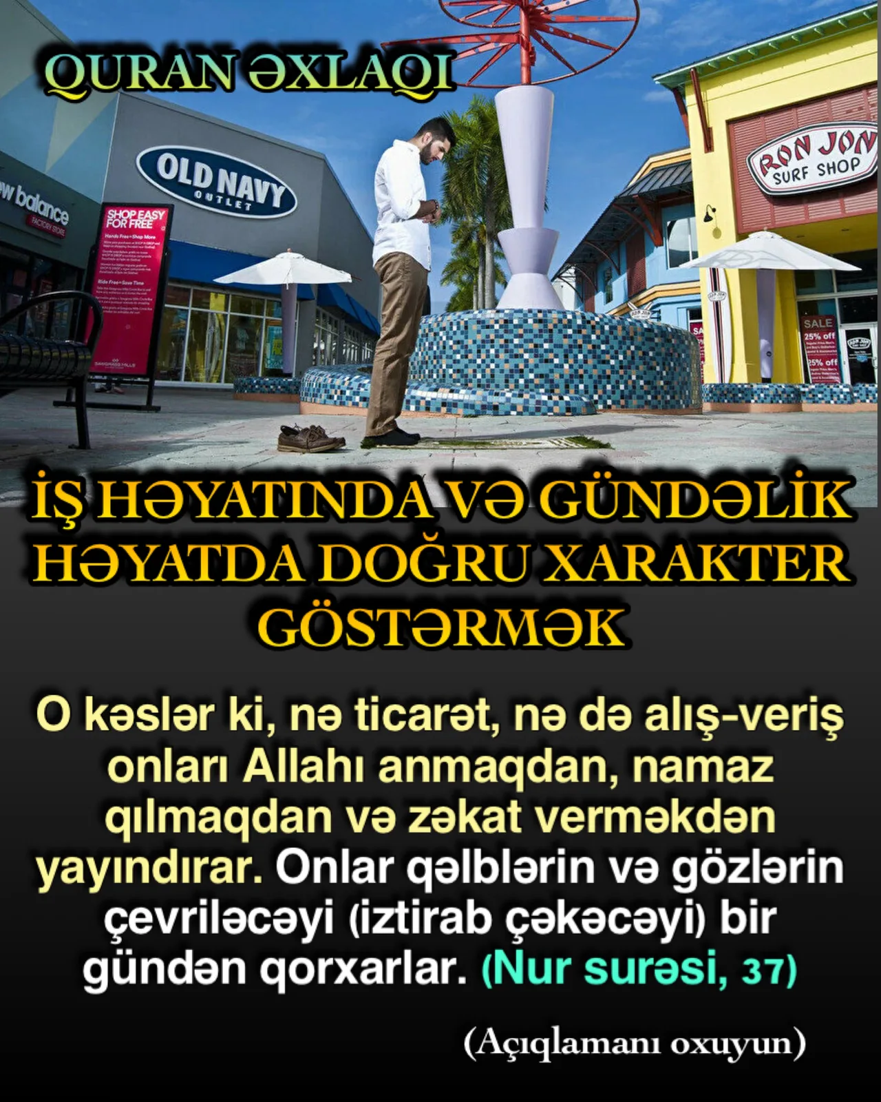 Möminin diqqət edəcəyi məsələlərdən biri də onun gündəlik həyatın xaosu içində dünyəvi