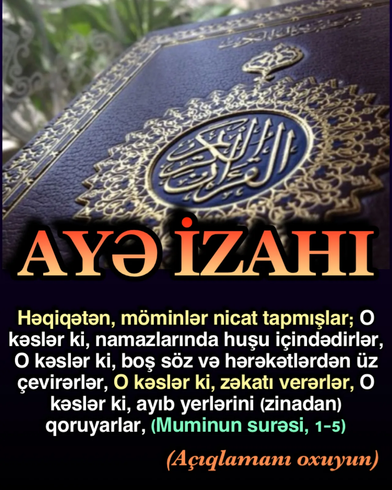 Möminlər, həqiqətən də, nicat tapmışlar;” Yəni qurtuluş tapmışlar, xilas olmuşlar