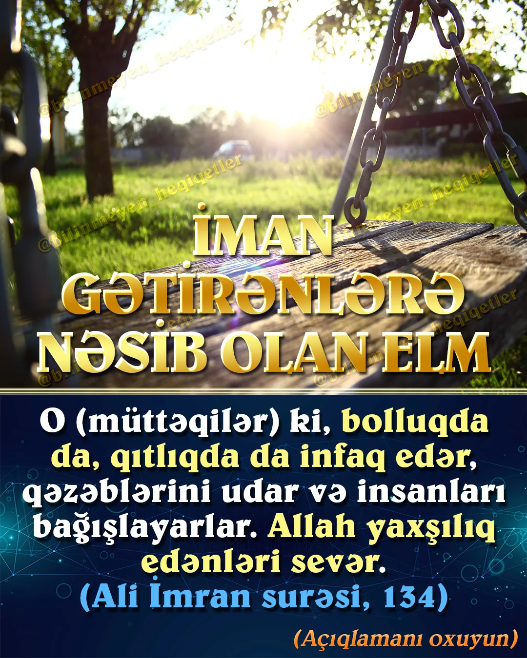 Möminlər Quranı çox yaxşı bilən, Qurandakı hikmətləri yadda saxlayaraq həyatının hər anında