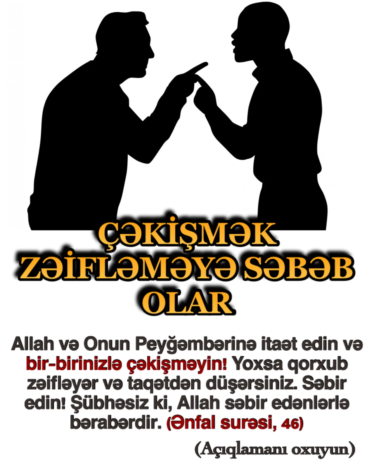 Möminlərə Quranda bildirilən ən əhəmiyyətli sirlərdən biri də, aralarında çəkişməmələri, əks