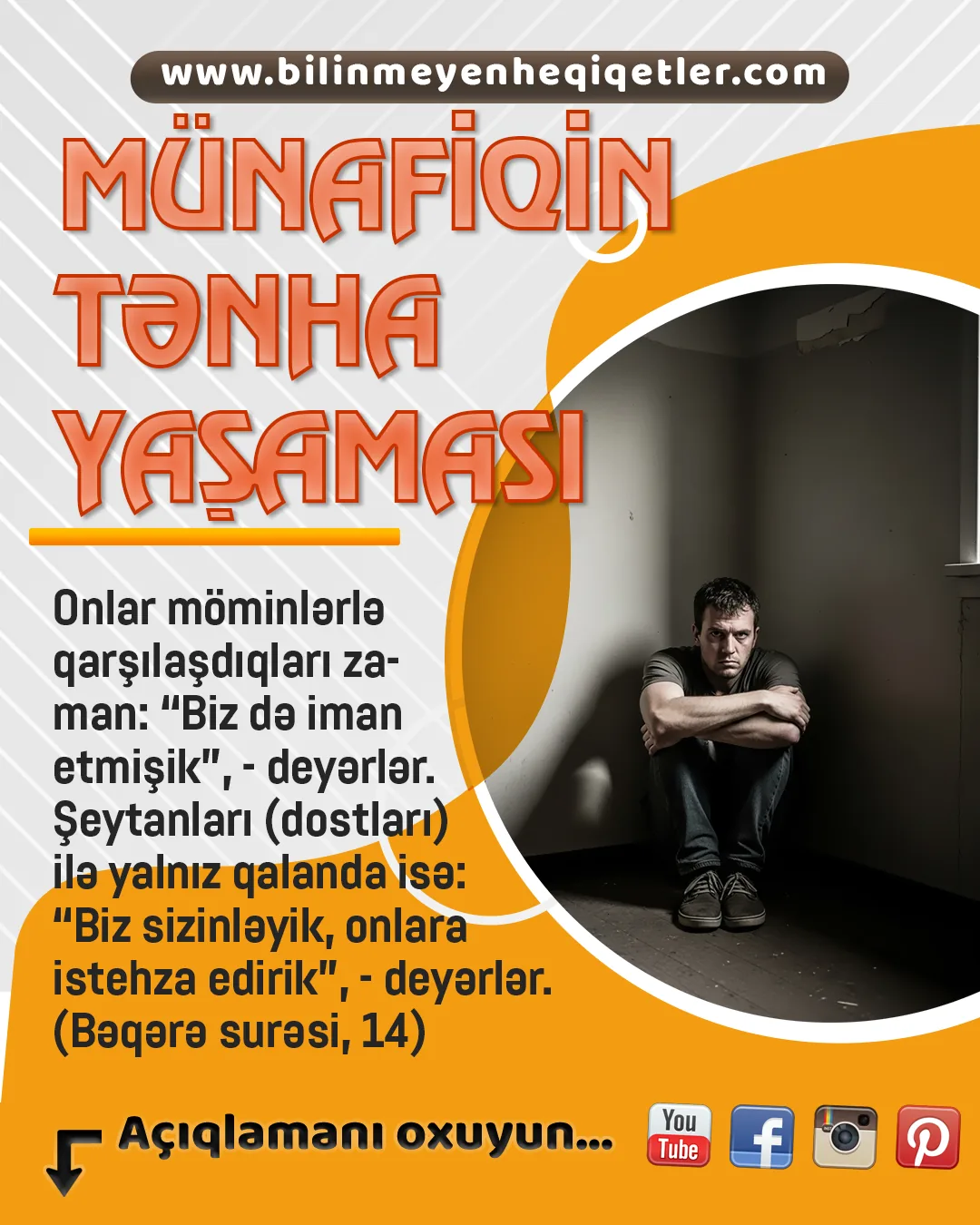 Münafiq üçün tənhalıq bir sığınacaqdır