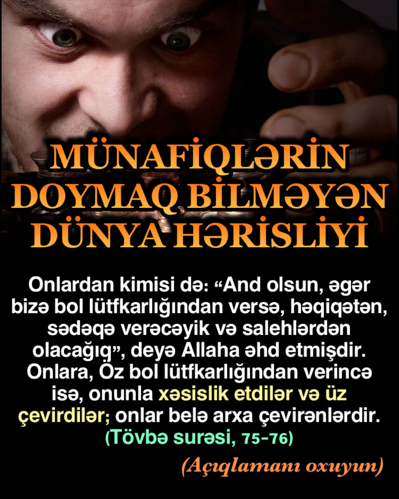 Münafiqin doymaq bilməyən dünya ehtirası olar