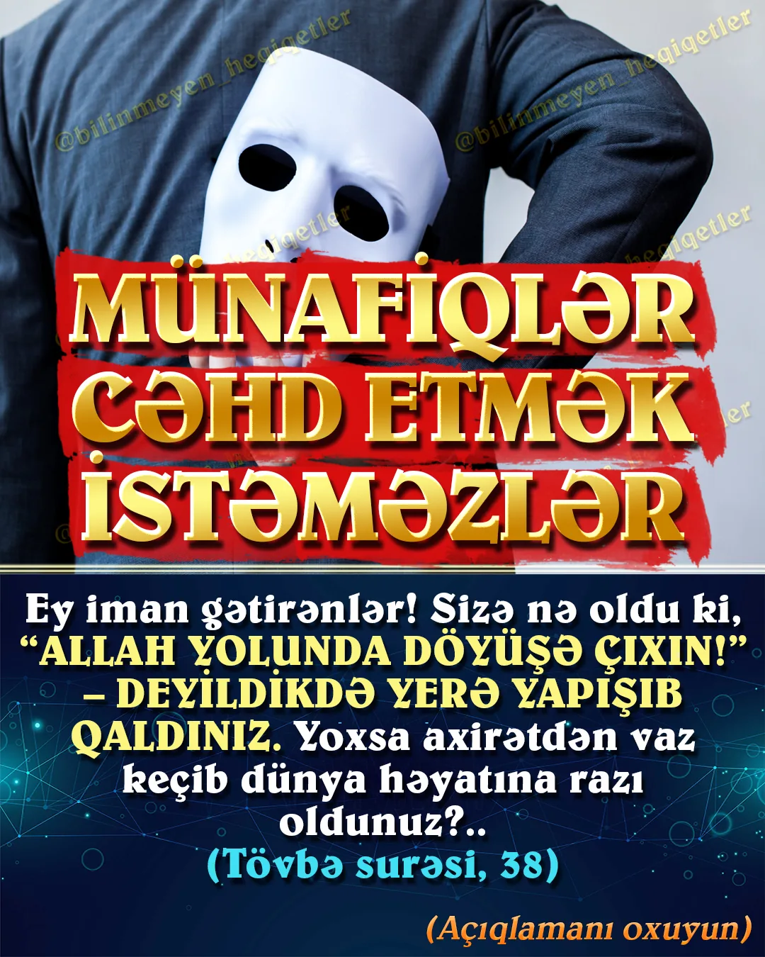 • Münafiqlər cəhd etmək, yəni ıslam əxlaqının hakim olması üçün fikri mübarizə aparmaq