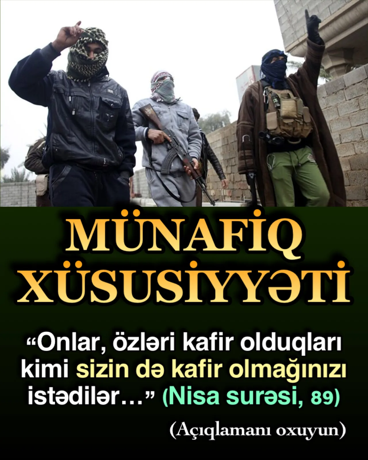 Münafiqlər həmişə məntiqlə danışdığı üçün bəzən cahil və saf müsəlmanlar həqiqətən təsirlənə