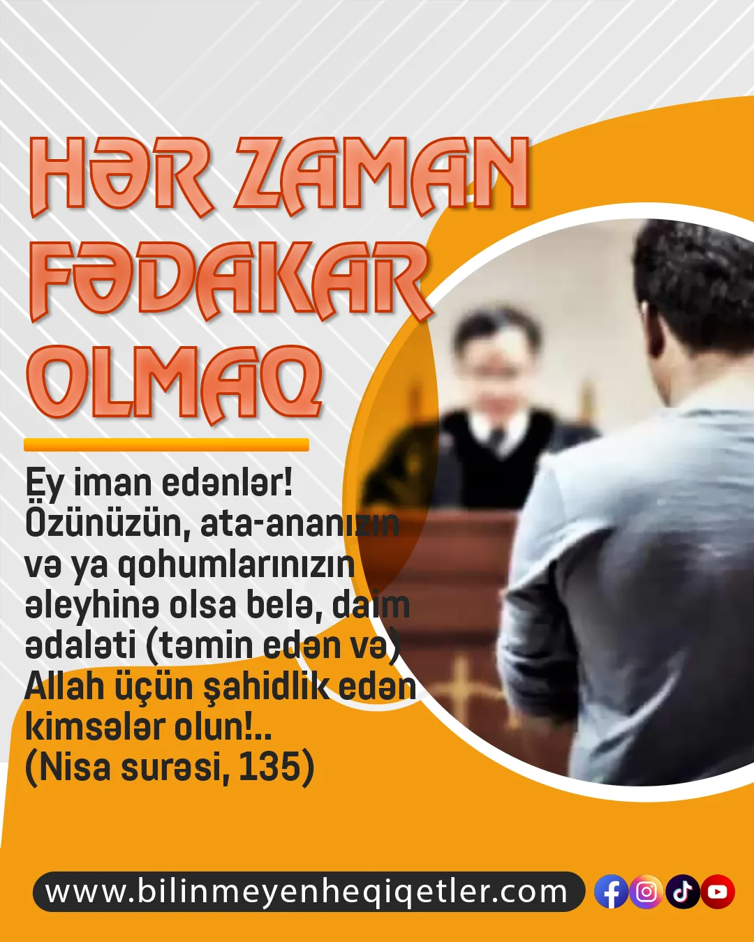 Müsəlman olmağın tək yolu var; Quran əxlaqını tam mənimsəmək, Quran əxlaqı ilə hərəkət etmək